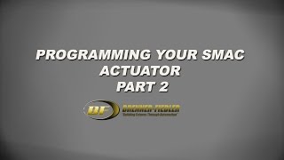 Programming your SMAC Actuator Part 2