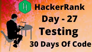 Hacker Rank 30 days of code in C++ || Day 27: Testing || code solution.