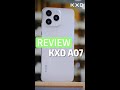 KXD A07  REVIEW