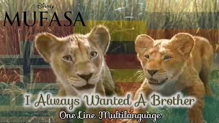 Mufasa: The Lion King - I Always Wanted A Brother - One Line Multilanguage