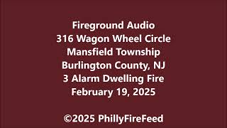 2-19-25, 316 Wagon Wheel Cr, Mansfield Twp, Burlington Co, NJ, 3 Alarm Dwelling Fire