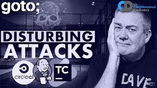 Disturbing Cyber-Security Attacks on Software Supply-Chains • Dave Farley • GOTO 2025