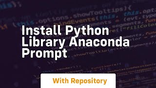 install python library anaconda prompt
