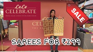 💃Sale @ Lulu celebrate kochi|saree @299 and more|Lulu kochi Edapally|