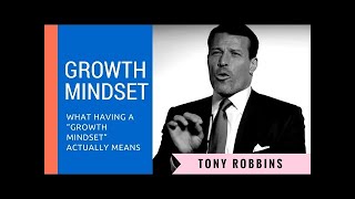 Tony Robbins: Growth Mindset (Law of Attraction)