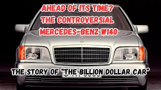 Ahead of Its Time? The Controversial Mercedes-Benz W140. The story of \