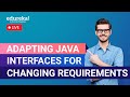 Adapting Java Interfaces for Changing Requirements | Java Tutorial | Edureka Rewind