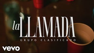 Grupo Clasificado - La Llamada (Video Oficial)