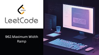 Leetcode 962 . Maximum Width Ramp #coding #dsa #programming