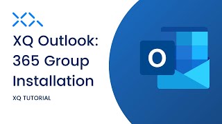 Outlook - Microsoft 365 group installation | XQ