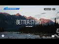 Better Story - Erik Nieder | WordShip