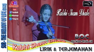 KABHI SHAM DHALE - OST. SUR : THE MELODY OF LIFE (LIRIK & TERJEMAHAN)