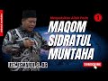 Menyaksikan Allah Pada Maqom SIDRATUL MUNTAHA | Ust. Iswardi, S. Ag (Bag. 01)