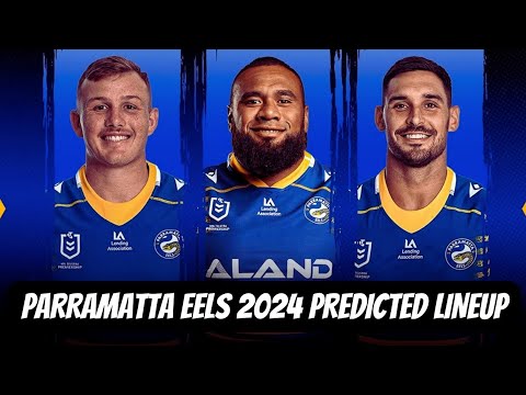 Parramatta Eels NRL 2024 Predicted Lineup - YouTube