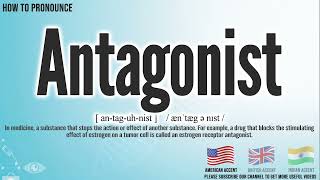 Antagonist Pronunciation | How to Pronounce (say) Antagonist CORRECTLY | Medical Meaning