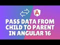 How to pass data from child to parent in Angular 16?
