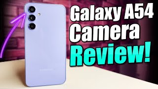 Samsung Galaxy A54  Camera Review! - Is It Good?!