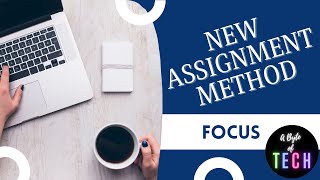 Focus: New Assignment Method