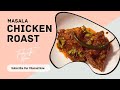 Masala Chilli Chicken Roast | No Oven | Recipe by Foodie n The Xplorer