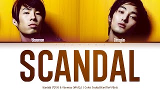 KANGTA (강타) \u0026 VANNESS (바네스) - Scandal [Color Coded Lyrics Han/Rom/Eng]