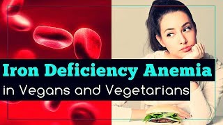 Iron Deficiency Anemia in Vegans and Vegetarians