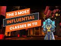 The 3 most INFLUENTIAL classes in T11!