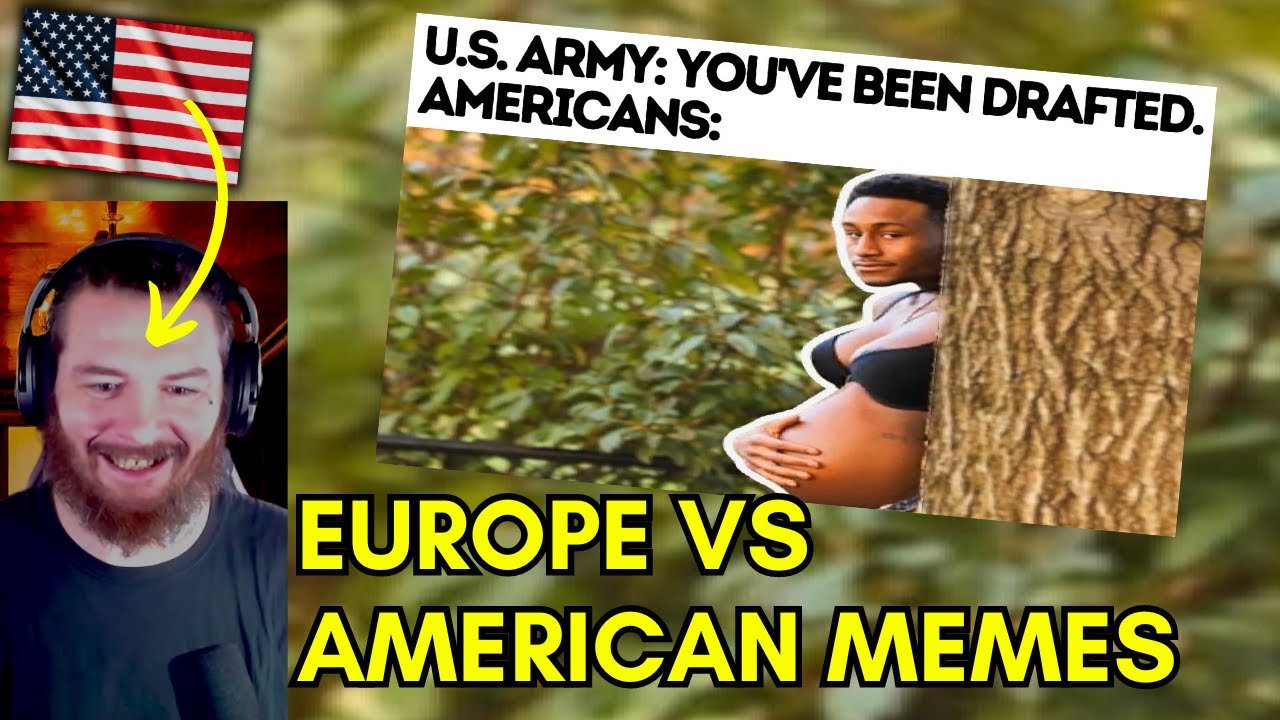 American Reacts To EUROPE VS AMERICA MEMES - YouTube