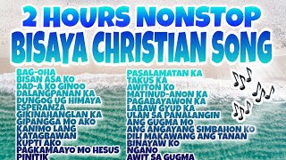 2 HOURS NONSTOP BISAYA CHRISTIAN SONG | RELIGIOUS SONGS | NONSTOP BISAYA CHRISTIAN SONGS 2020