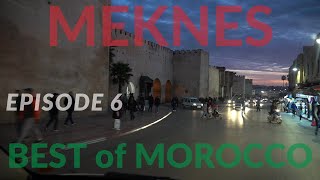 MEKNES, BEST of MOROCCO, Episode 7