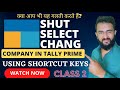 Shut, Select & Change Company in Tally Prime with Shortcut keys|