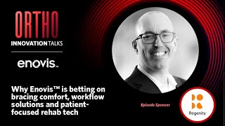 Why Enovis™ is betting on bracing comfort, workflow solutions and patient-focused rehab tech