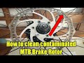 How to clean contaminated MTB Brake Rotors