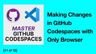 [11/12] Maximizing Efficiency: Quick Changes in GitHub Codespaces