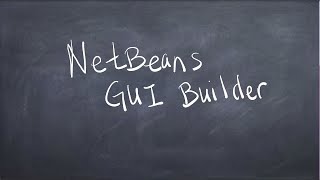 NetBeans GUI Builder - Introduction
