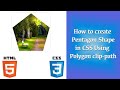 How to create pentagon shape in css using polygon clip path