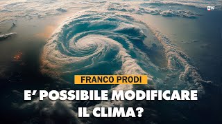Franco Prodi: "E' possibile provare a modificare il clima"