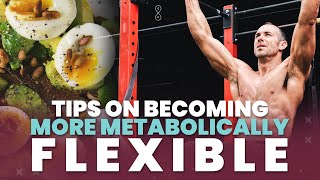 Becoming Metabolically Flexible with these Dieting Tips and Tricks! | Complete Human Podcast