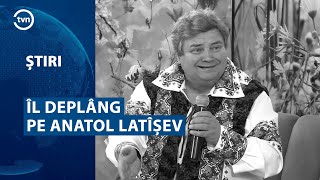 ÎL DEPLÂNG PE ANATOL LATÎȘEV