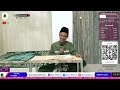 live eps. 1 furudhul ghusli musholla riyadlul jinaan pecabean