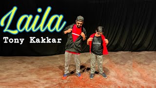 Laila - Tony Kakkar | Dance Video | Dnc Sumit Choreography | Latest Hits 2020