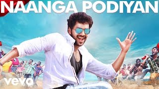 Pugazh - Naanga Podiyan Video | Jai, Surabhi | Vivek - Mervin