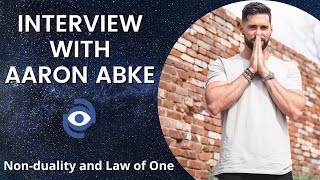Interview With Aaron Abke - Unity Consciousness and Law of One Talk