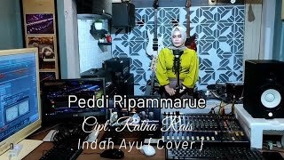 PEDDI RI PAMMARUE ( Cover ) INDAH AYU Cipt . RATNA RAIS