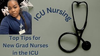 New Grad ICU Nurses: Top Tips for New Grad Nurses in ICU!