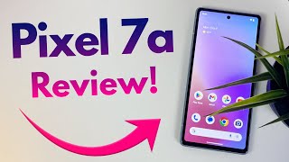 Google Pixel 7a - Complete Review! (Updated to Android 14)