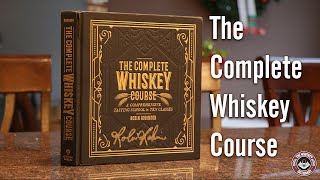 The Complete Whiskey Course | A book by Robin Robinson (Plus giveaway)