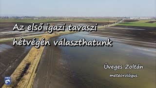 Az első igazi tavaszi hétvégén választhatunk