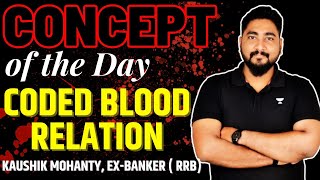 Concept of the Day - Coded Blood Relation Tricks & Shortcuts || Career Definer || Kaushik Mohanty ||