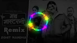 #2023 # djremix -Gach Masterni Amit Saini Rohtaakiya New Haryanvi Song Remix Sohit Nandha