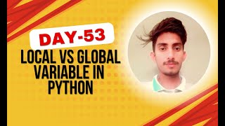 Local vs Global Variables in Python | Scope Explained for Beginners | Day 53 of 100 Days of Python